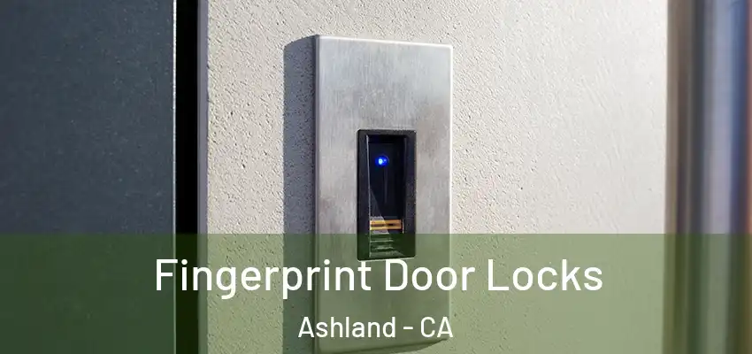  Fingerprint Door Locks Ashland - CA