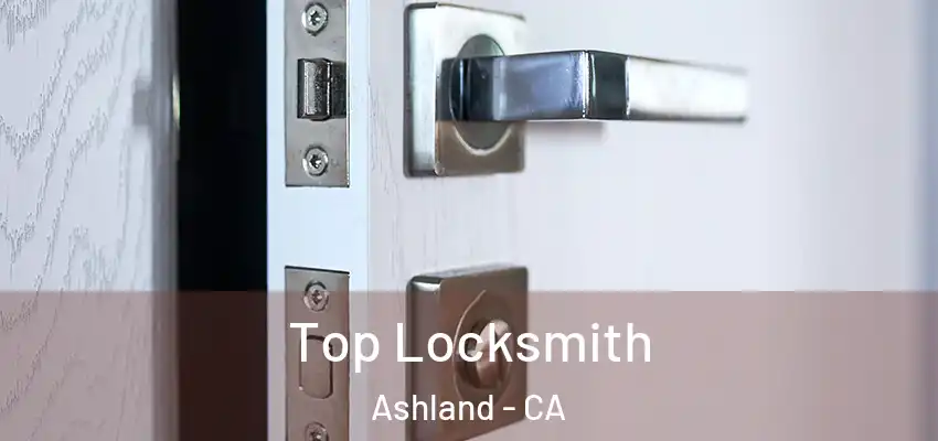  Top Locksmith Ashland - CA